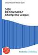 2008 09 CONCACAF Champions League, Jesse Russell,Ronald Cohn 