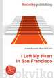 I Left My Heart in San Francisco, Jesse Russell,Ronald Cohn 