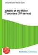 Attack of the Killer Tomatoes (TV series), Jesse Russell,Ronald Cohn 