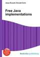 Free Java implementations, Jesse Russell,Ronald Cohn 