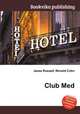 Club Med, Jesse Russell,Ronald Cohn 