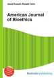 American Journal of Bioethics, Jesse Russell,Ronald Cohn 