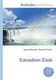 Canadian Club, Jesse Russell,Ronald Cohn 