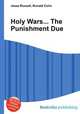 Holy Wars... The Punishment Due, Jesse Russell,Ronald Cohn 