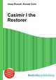 Casimir I the Restorer, Jesse Russell,Ronald Cohn 