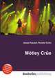 Motley Crue, Jesse Russell,Ronald Cohn 