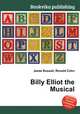 Billy Elliot the Musical, Jesse Russell,Ronald Cohn 