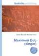 Maximum Bob (singer), Jesse Russell,Ronald Cohn 