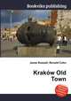 Krakow Old Town, Jesse Russell,Ronald Cohn 