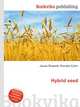 Hybrid seed, Jesse Russell,Ronald Cohn 