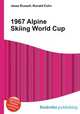 1967 Alpine Skiing World Cup, Jesse Russell,Ronald Cohn 