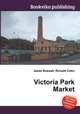 Victoria Park Market, Jesse Russell,Ronald Cohn 
