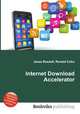 Internet Download Accelerator, Jesse Russell,Ronald Cohn 