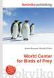 World Center for Birds of Prey, Jesse Russell,Ronald Cohn 
