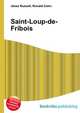 Saint-Loup-de-Fribois, Jesse Russell,Ronald Cohn 