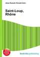 Saint-Loup, Rhone, Jesse Russell,Ronald Cohn 