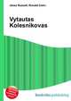 Vytautas Kolesnikovas, Jesse Russell,Ronald Cohn 