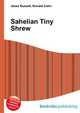Sahelian Tiny Shrew, Jesse Russell,Ronald Cohn 