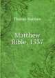 Matthew Bible, 1537, Thomas Matthew 