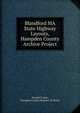 Blandford MA State Highway Layouts, Hampden County Archive Project, Donald E Ashe, Hampden County Register of Deeds 