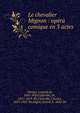 Le chevalier Mignon : op?ra comique en 3 actes, Wenzel, Leopold de, 1847-1925,Clairville, M., 1811-1879. lbt,Clairville, Charles, 1855-1927. lbt,Depr?, Ernest, b. 1854. lbt 