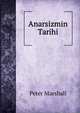 Anarsizmin Tarihi, Peter Marshall 