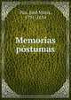 Memorias postumas, Paz, Jos? Mar?a, 1791-1854 