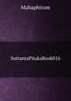 SuttantaPitakaBook016, Mahaphirum 