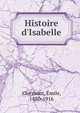 Histoire d'Isabelle, Clermont, ?mile, 1880-1916 