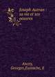 Joseph Autran : sa vie et ses oeuvres, Ancey, Georges,Eustache, E 