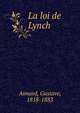 La loi de Lynch, Aimard, Gustave, 1818-1883 