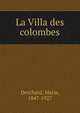 La Villa des colombes, Deschard, Marie, 1847-1927 