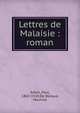 Lettres de Malaisie : roman, Adam, Paul, 1862-1920,De Becque, Maurice 
