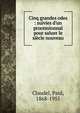 Cinq grandes odes : suivies d'un processionnal pour saluer le si?cle nouveau, Claudel, Paul, 1868-1955 