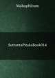 SuttantaPitakaBook014, Mahaphirum 
