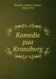 Komedie paa Kronoborg, Bauditz, Sophus Gustav, 1850-1915 