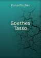 Goethes Tasso, Куно Фишер 