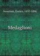 Medaglioni, Nencioni, Enrico, 1837-1896 