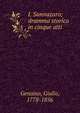 I. Sannazaro; dramma storico in cinque atti, Genoino, Giulio, 1778-1856 