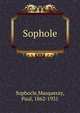 Sophole, Sophocle,Masqueray, Paul, 1862-1931 