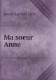 Ma soeur Anne, Jouve, Lucien, 1850- 