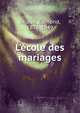 L'?cole des mariages, Jaloux, Edmond, 1878-1949 