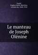 Le manteau de Joseph Olenine, Vog??, Eug?ne Marie Melchior, vicomte de, 1848-1910 