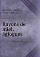 Rayons de miel, ?glogues, Jammes, Francis, 1868-1938 