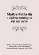 Ma?tre Pathelin : op?ra comique en un acte, Bazin, Fran?ois, 1816-1878,Leuven, Adolphe de, 1800-1884,Langl?, Fernand,Bazille, Auguste, 1828-1891 