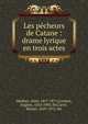 Les p?cheurs de Catane : drame lyrique en trois actes, Maillart, Aim?, 1817-1871,Cormon, Eug?ne, 1810-1903. lbt,Carr?, Michel, 1819-1872. lbt 