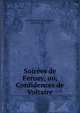 Soir?es de Ferney, ou, Confidences de Voltaire, Despr?aux de La Condamine, Simien, n. ca. 1755 