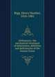 Orthopraxy: the mechanical treatment of deformities, debilities and deficiencies of the human frame, Bigg, Henry Heather, 1826-1881 