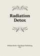 Radiation Detox, William Bodri: Top Shape Publishing, LLC 