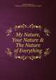 My Nature, Your Nature & The Nature of Everything, Sivashanmugam. P, Intellectual Development Foundation President 